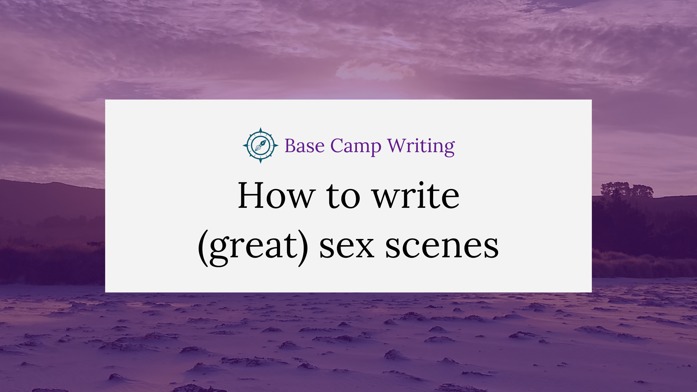 How to write (great) sex&nbsp;scenes