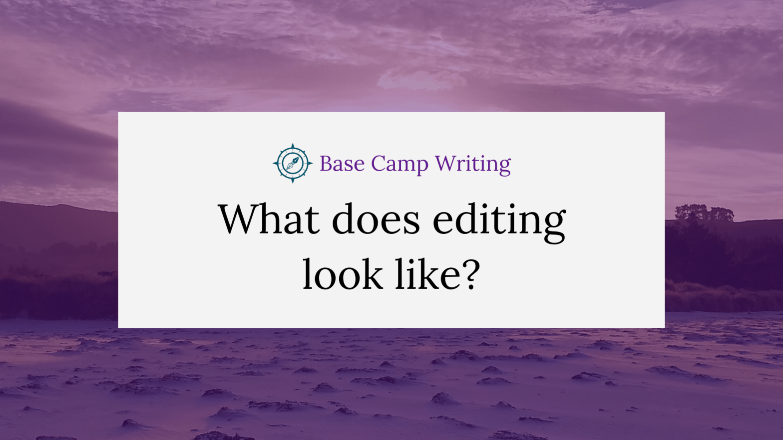 What does editing look like?
