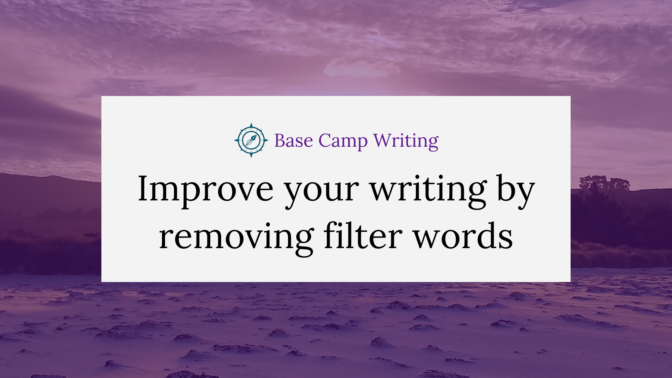 Improve your writing by removing filter&nbsp;words