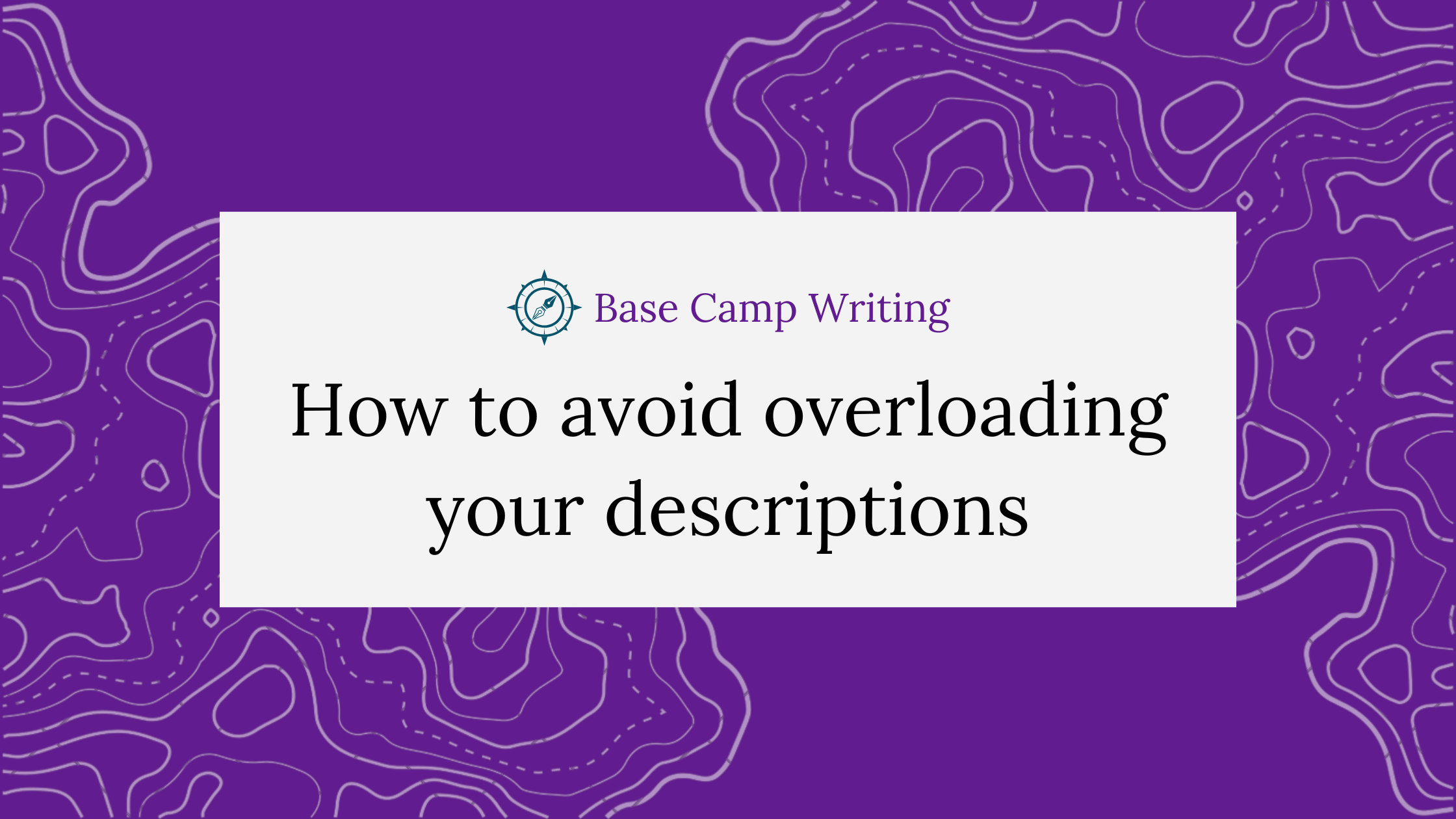How to avoid overloading your&nbsp;descriptions