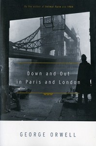 Down And Out In Paris And London, by George Orwell
(Technically a novel but based on Orwell's experiences)