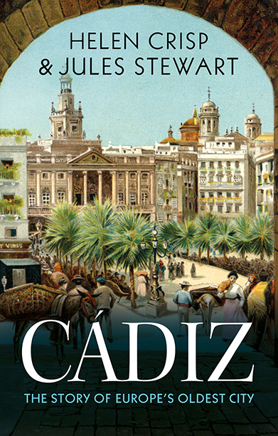 Cover for the book Cadiz: the story of Europe's oldest city.