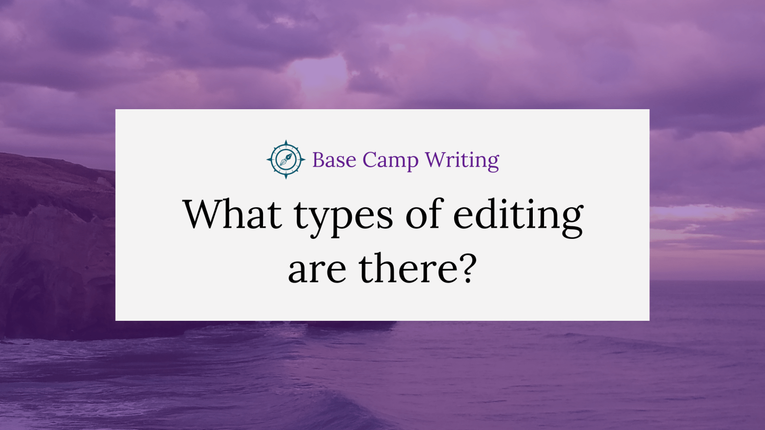 What types of editing are there?