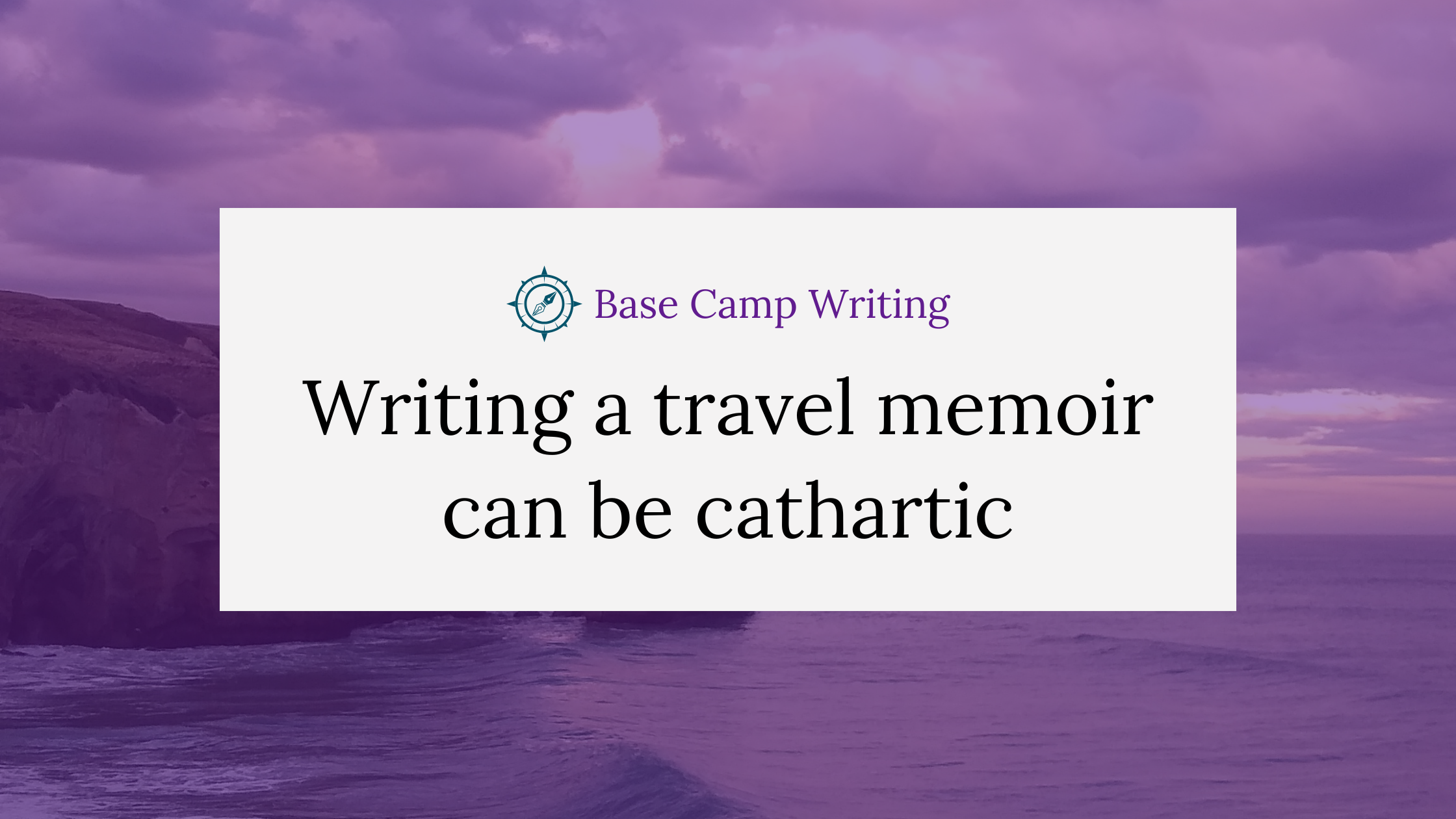 Writing a travel memoir can be&nbsp;cathartic