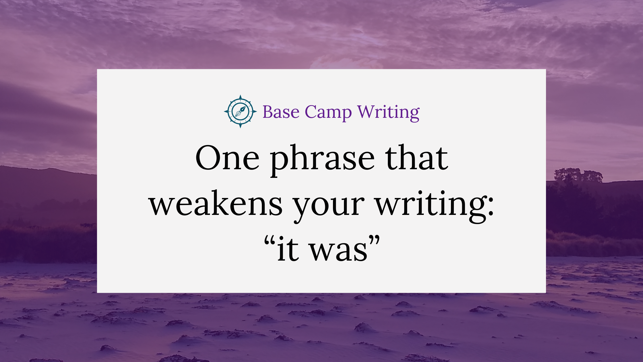One phrase that weakens your writing: “it&nbsp;was”