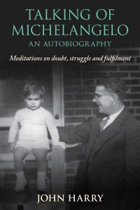 Talking of Michelangelo, by John Harry​