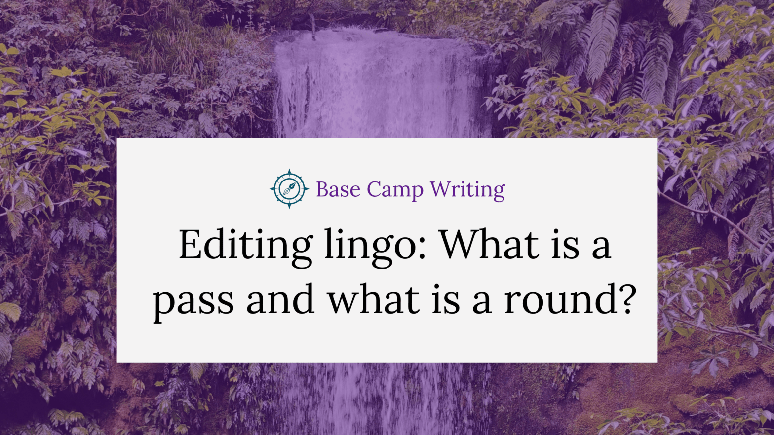 Editing lingo: what is a pass and what is a round?