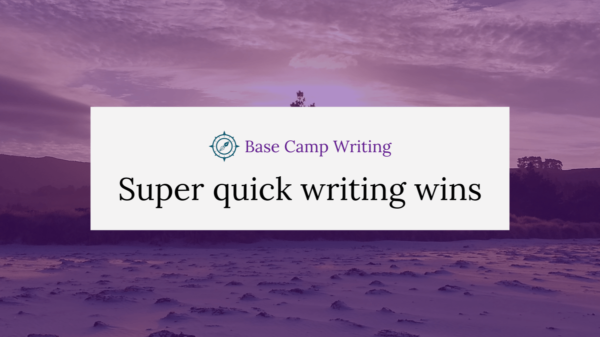 Super quick writing&nbsp;wins