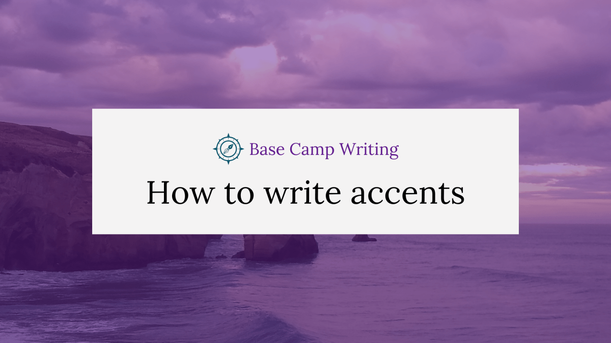 How to write accents in travel and adventure&nbsp;memoirs