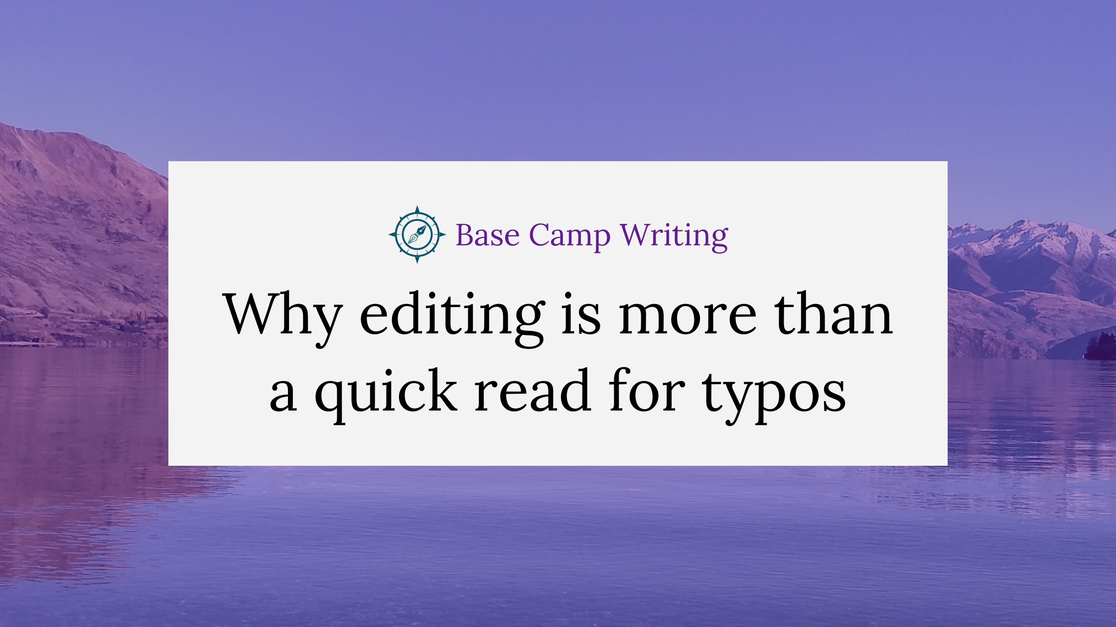 Why editing is more than a quick read for typos
